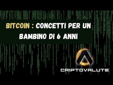 BITCOIN : concetti per un BAMBINO di 6 anni