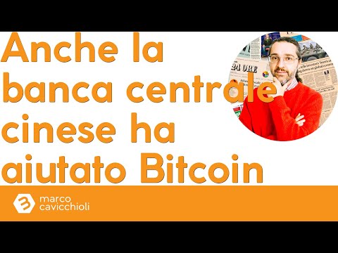 Anche la banca centrale cinese ha aiutato Bitcoin