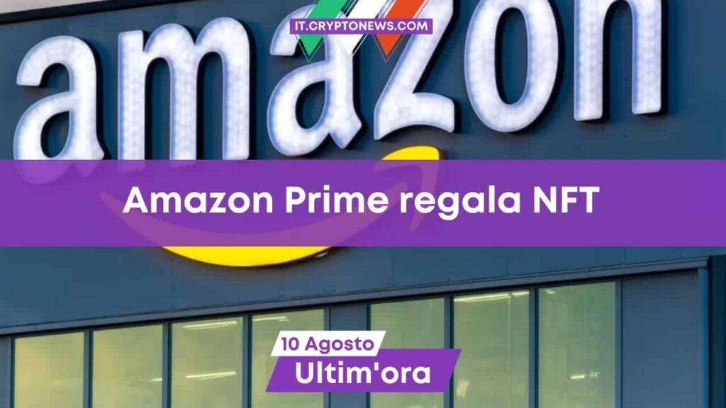 Amazon distribuisce NFT gratuiti a 200 milioni di abbonati Prime – Ecco come fare per riceverli!