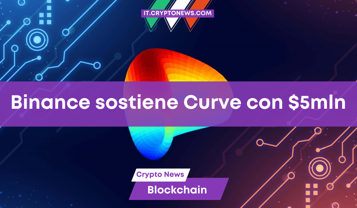 Curve Finance ha ricevuto 5 milioni di dollari da Binance. Perché?