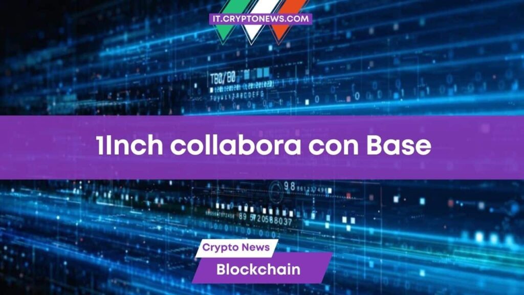 1Inch e Base di Coinbase si uniscono per una partnership strategica!