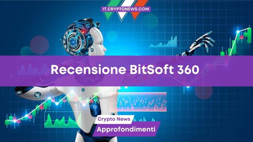 Recensione BitSoft 360 – Truffa o software di trading affidabile?