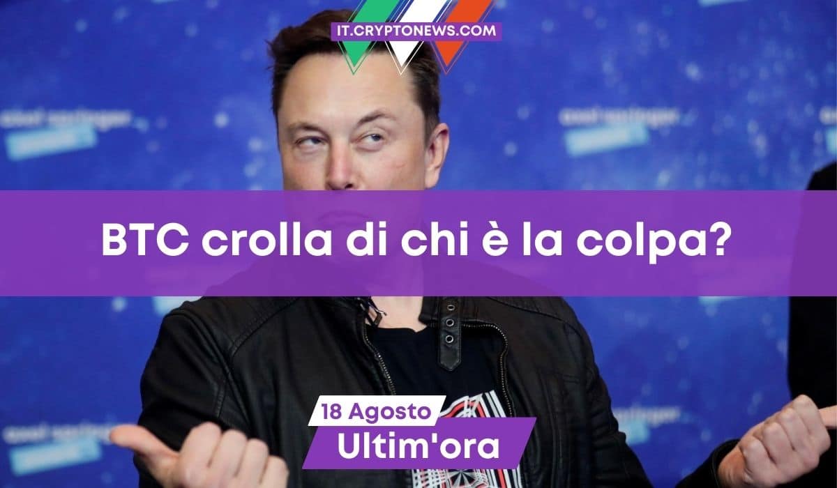 Bitcoin crolla nella notte: colpa della Cina, di Evergrande o di Elon Musk e SpaceX?