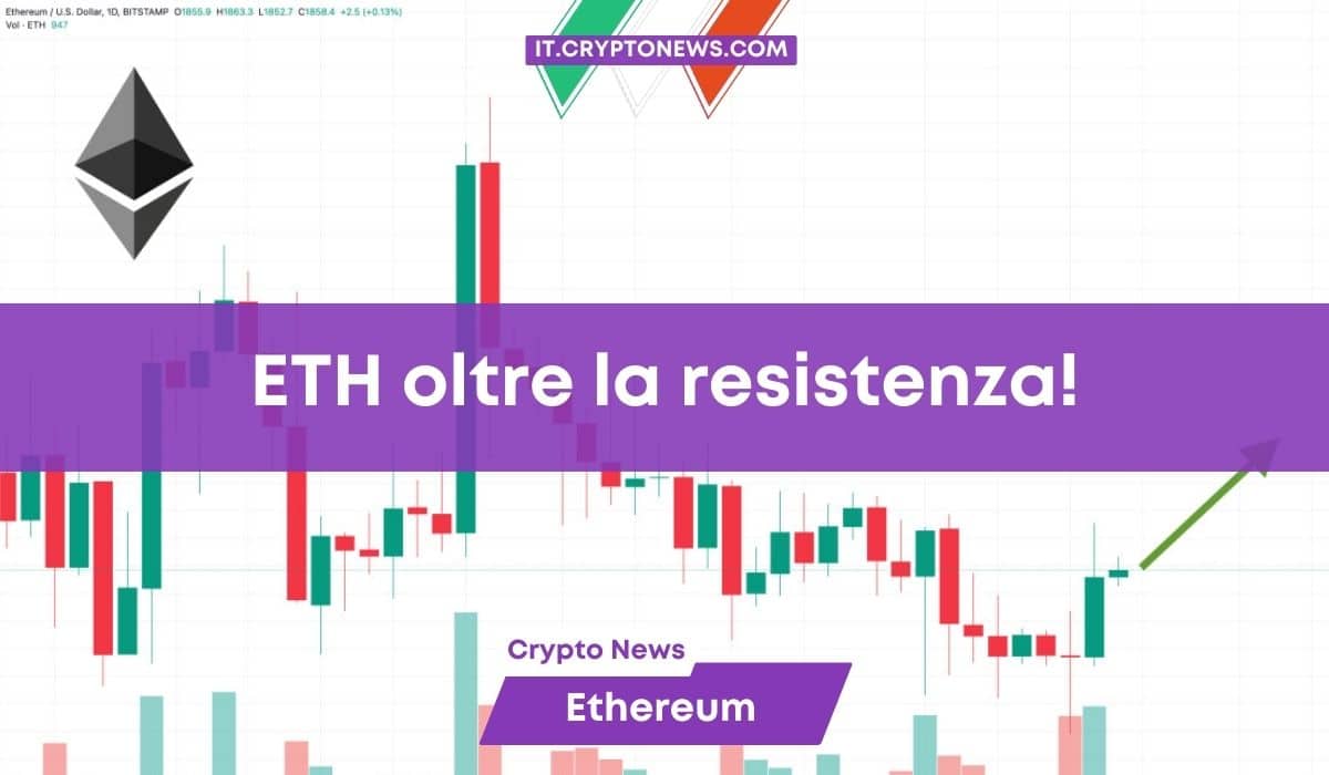 Ethereum rompe il muro dei 1.800$! È il momento di comprare?