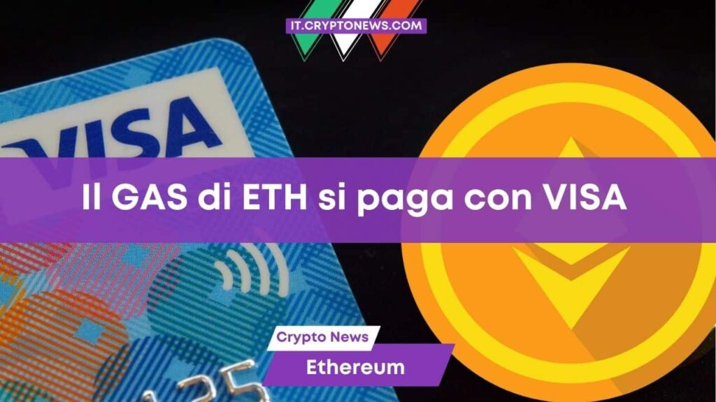 Da oggi il Gas di Ethereum si paga anche con carta di credito VISA