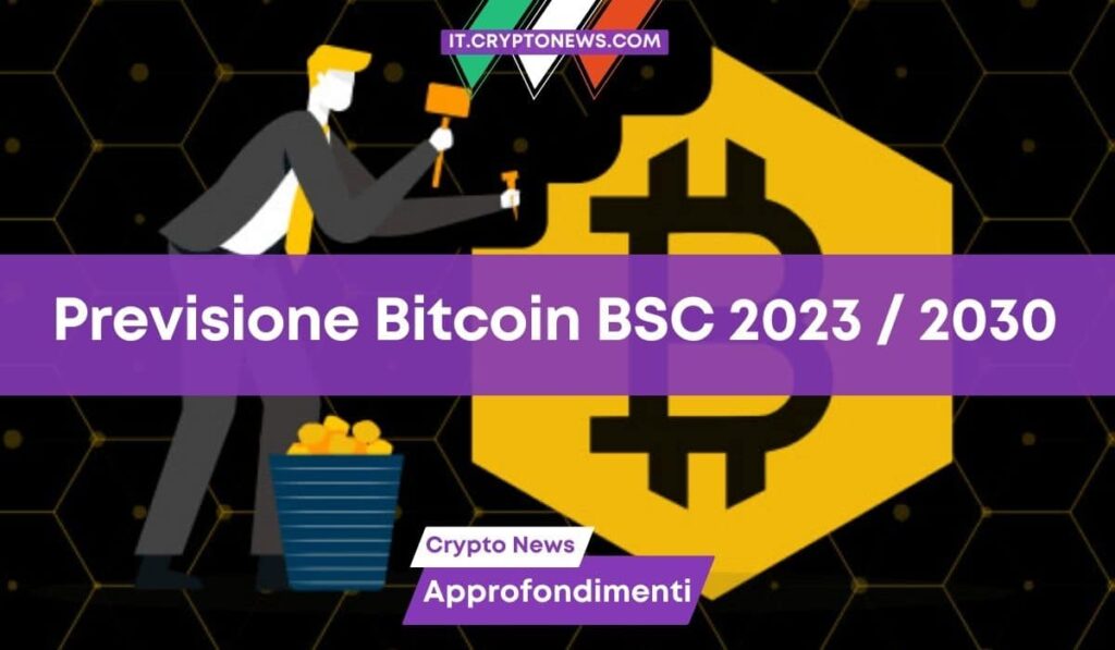 Previsione del prezzo di Bitcoin BSC dal 2023 al 2030