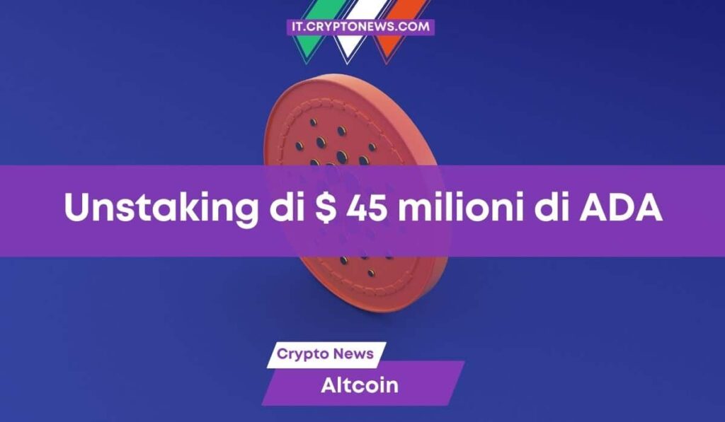 Previsione prezzi Cardano: unstaking di $45 milioni in pochi giorni, ADA crollerà?