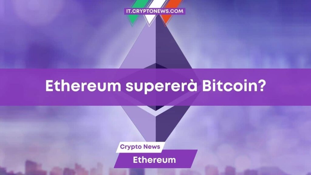 Ethereum è destinato a sorpassare Bitcoin? La risposta la sai ma non vuoi ammetterlo