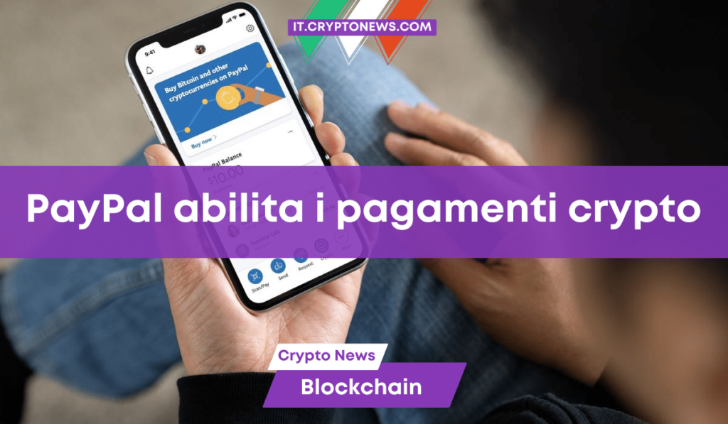 PayPal lancia una funzione per consentire agli utenti di pagare in crypto