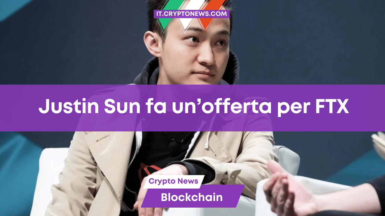 Justin Sun vuole acquistare FTX per impedire una vendita crypto che potrebbe far crollare il mercato!