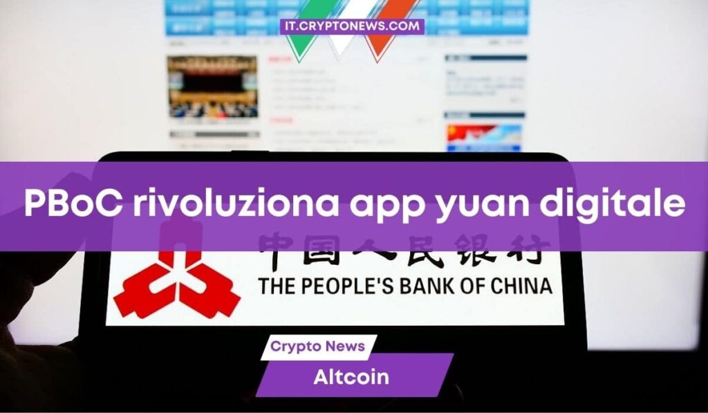 La Banca centrale cinese rivoluziona l’app per lo yuan digitale: ecco le ultime novità