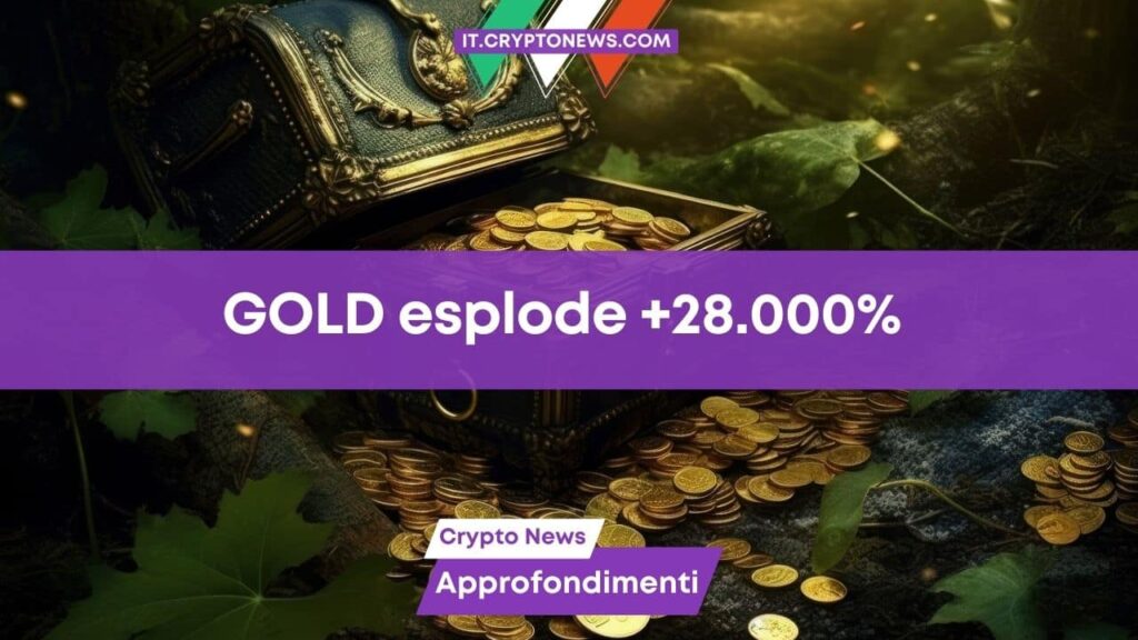 GOLD è esplosa del 28.000%. Ma ci sono altre occasioni da cogliere al volo