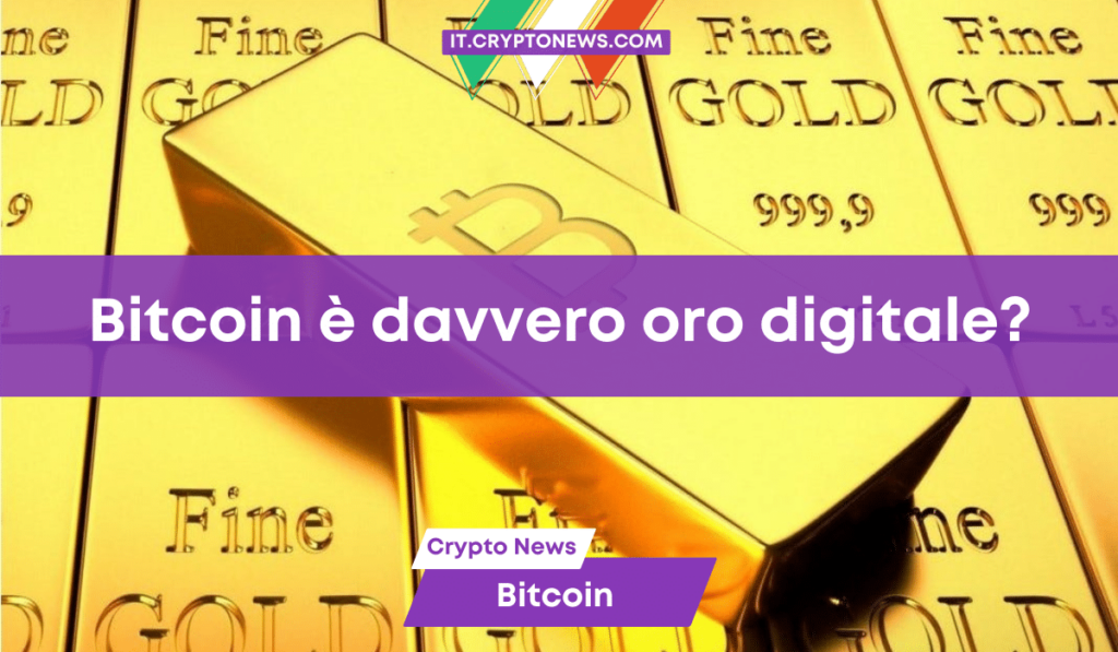 Bitcoin è davvero il nuovo oro digitale? – Quali sono i suoi vantaggi e svantaggi?