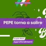 Pepe Coin ritorna a salire mentre questa nuova crypto spopola!