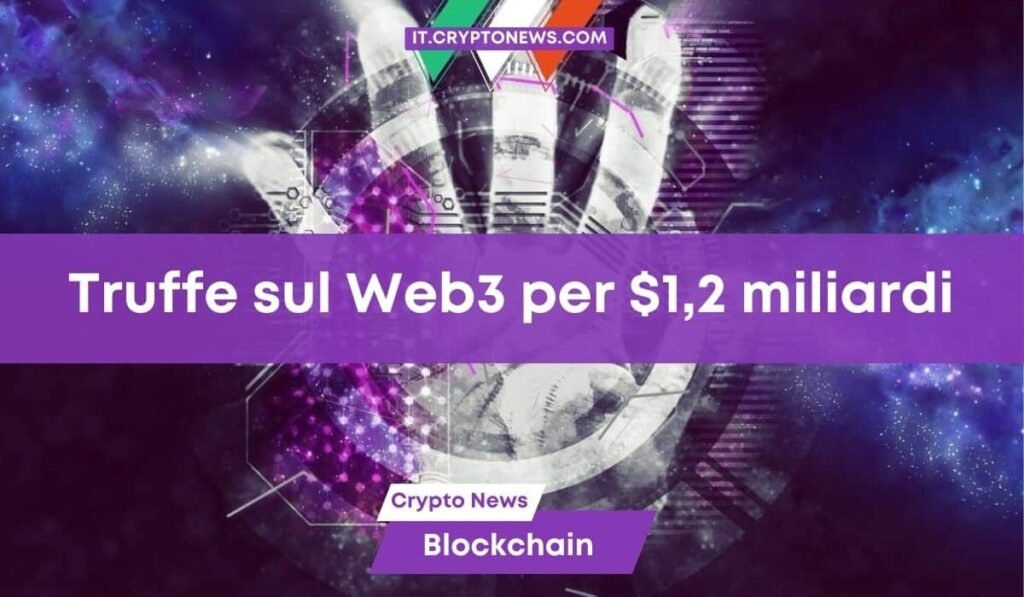 Nel 2023 le truffe sul Web3 pesano per $1,2 miliardi