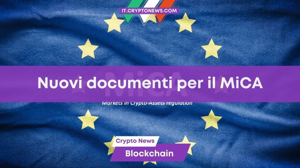 L’ESMA – L’Autorità europea per gli strumenti finanziari e i mercati- ha pubblicato un documento in vista del MiCA