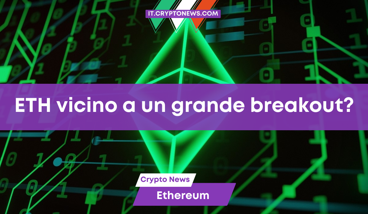Ethereum: un trader prevede il più grande “breakout” di sempre