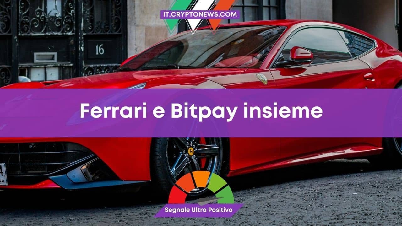 Da oggi puoi acquistare una Ferrari con Bitcoin e crypto grazie all’accordo con Bitpay