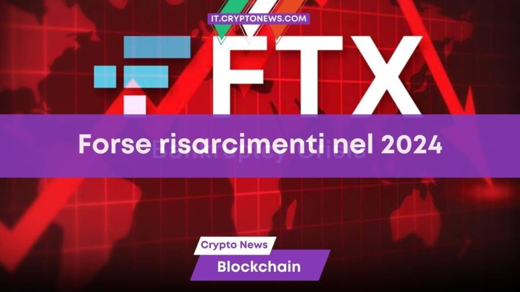 I clienti di FTX (anche italiani) potrebbero essere risarciti entro la metà 2024