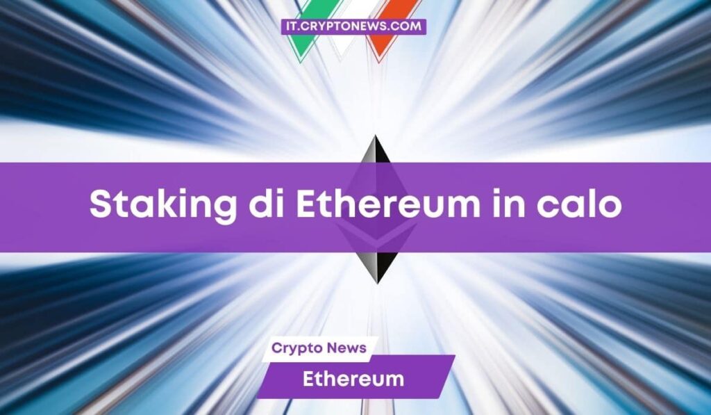 La domanda per lo staking di Ethereum si è sgonfiata – Come mai?