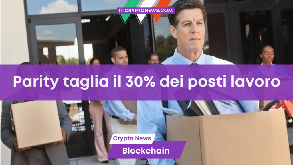 Continuano i licenziamenti crypto: Polkadot taglia il 30% della sua forza lavoro