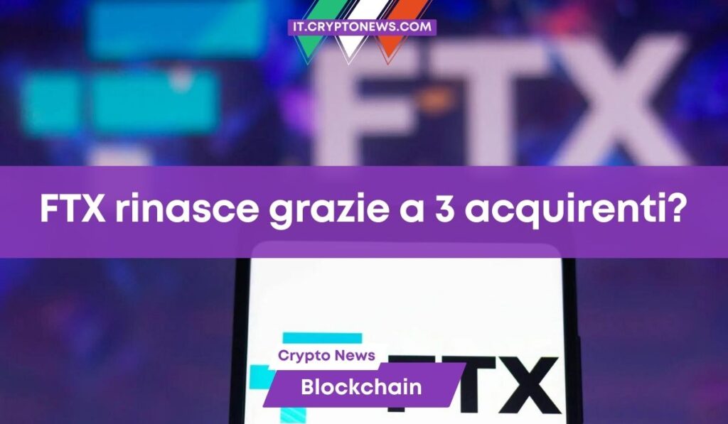 L’Exchange FTX si rilancia? Ricevute 3 offerte di acquisto secondo Cofsky