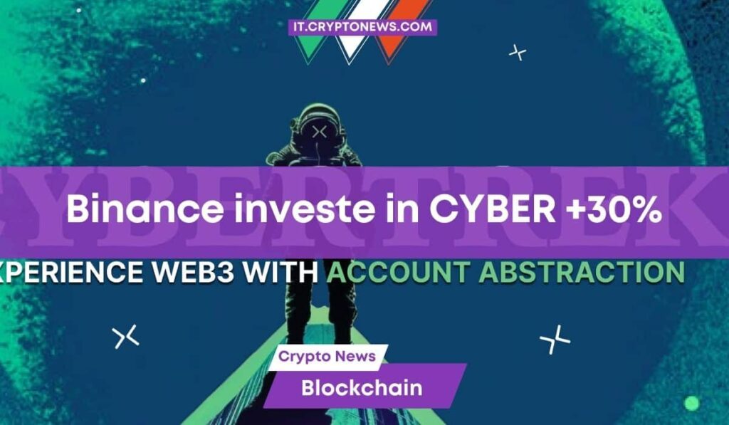 L’investimento di Binance nel SocialFi di CyberConnect fa schizzare CYBER oltre il 30%.