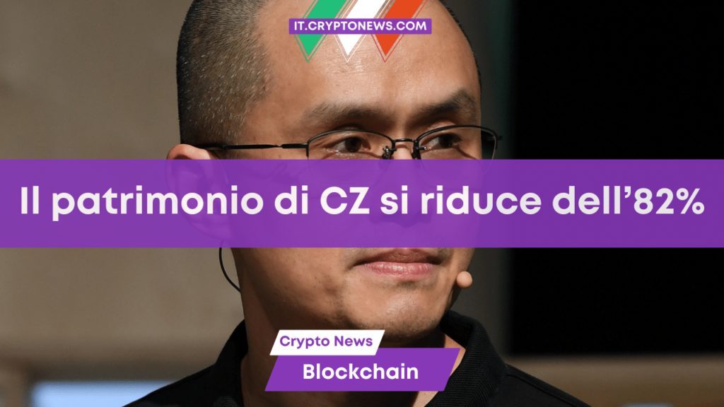 Il patrimonio netto di CZ si riduce dell’82% a causa delle sfide normative di Binance