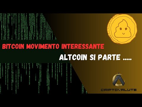 BITCOIN movimento INTERESSANTE  –  ALTCOIN si parte …..