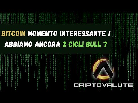 BITCOIN momento INTERESSANTE ! Abbiamo ancora 2 cicli BULL ?