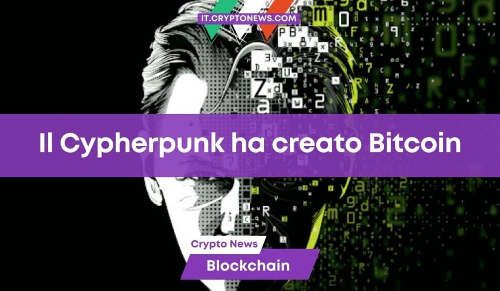 Che cos’è il Cypherpunk, il movimento che ha contribuito alla nascita di Bitcoin