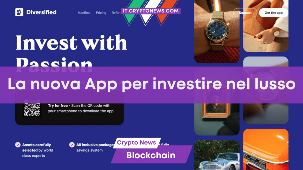 Diversified: investire in articoli di lusso a partire da 100 euro con crypto e Blockchain