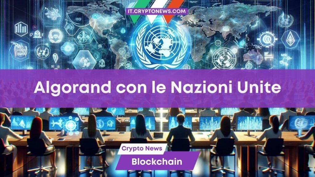 Algorand con le Nazioni Unite per formare 22.000 dipendenti in tecnologia blockchain
