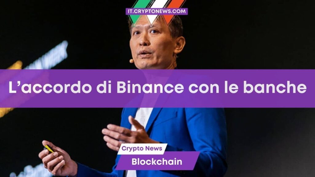 Binance stringe un accordo con le banche per ridurre i rischi di gestione