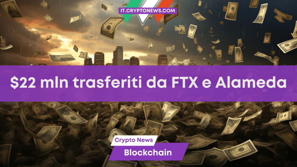 FTX e Alameda trasferiscono altri 22 milioni di dollari dall’exchange