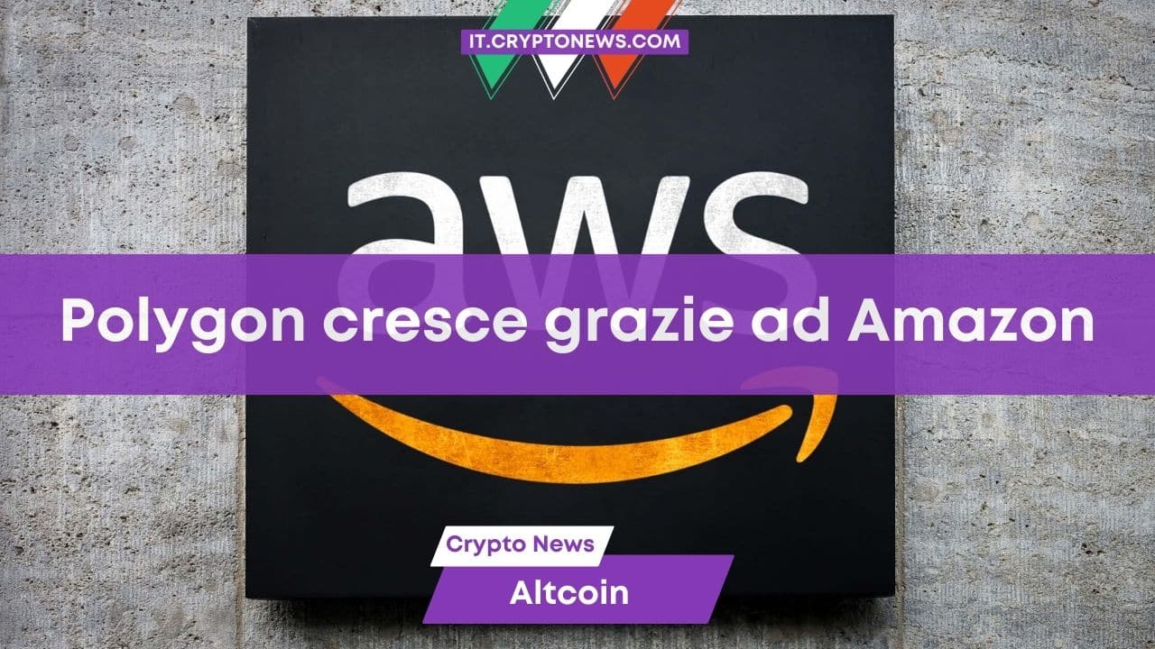 Il PoS di Polygon è ora supportato dalla blockchain di Amazon