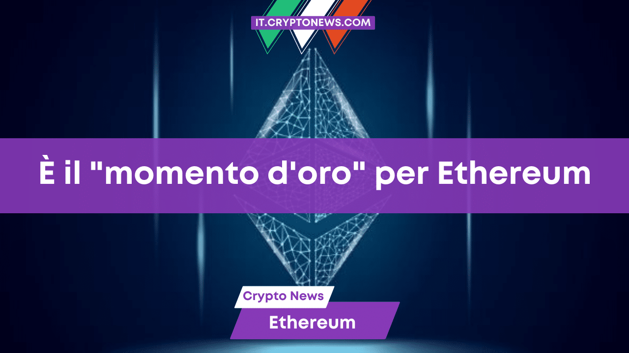 È arrivato il “momento d’oro” per Ethereum: ETH punta a 3.500 dollari