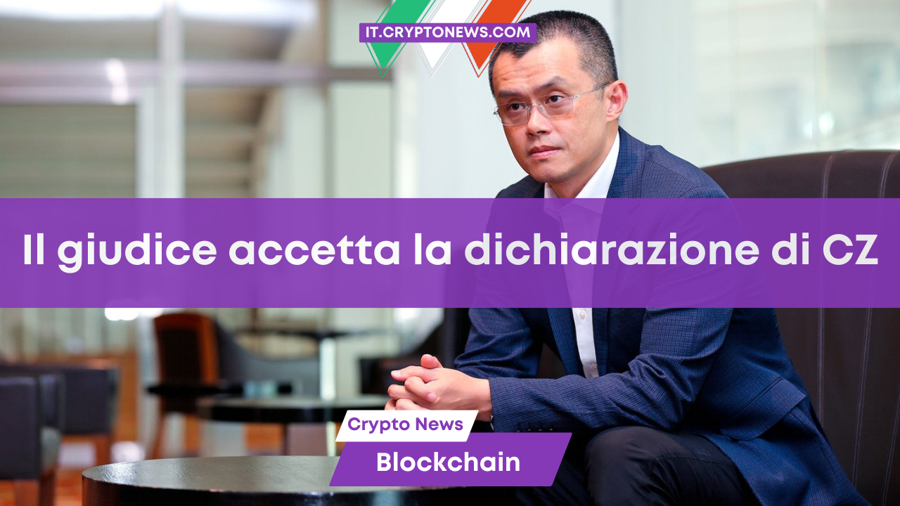 Il giudice ha accettato la dichiarazione di colpevolezza da parte di CZ, ex CEO di Binance