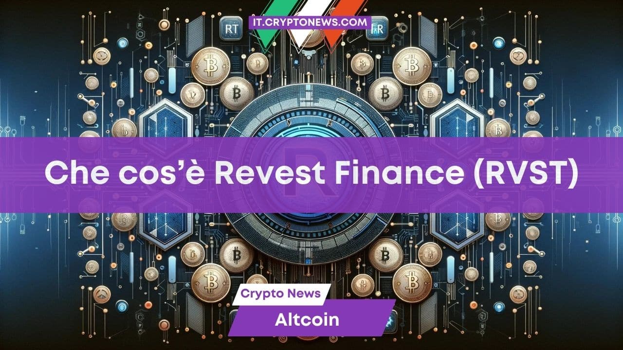 Che cos’è e come funziona Revest Finance (RVST) che ha fatto +1.389% in un anno!