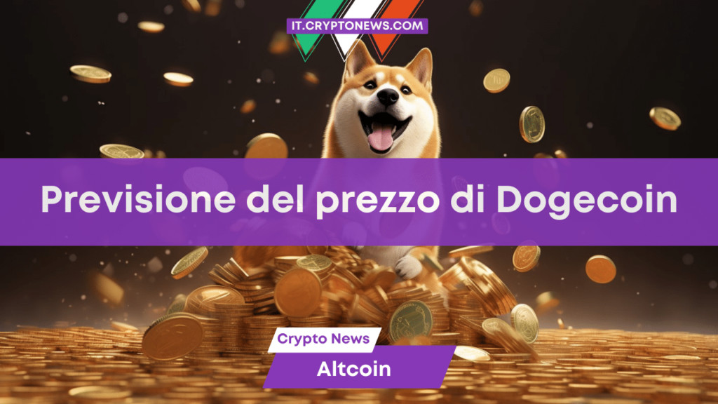 Previsione del prezzo di Dogecoin: DOGE raggiunge i massimi da 8 mesi