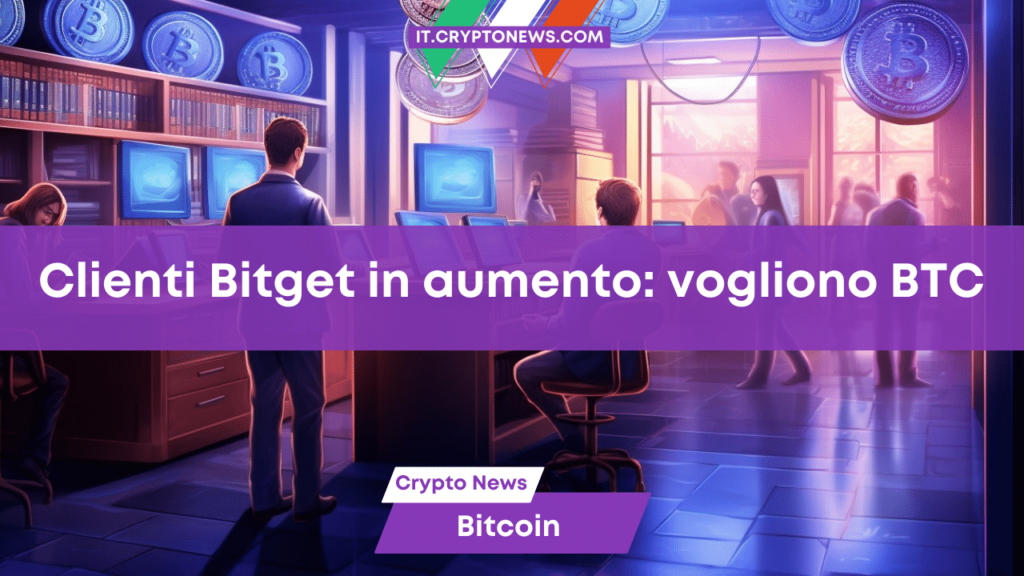 L’exchange di criptovalute Bitget aumenta del 20% i suoi utenti: tutti vogliono Bitcoin!