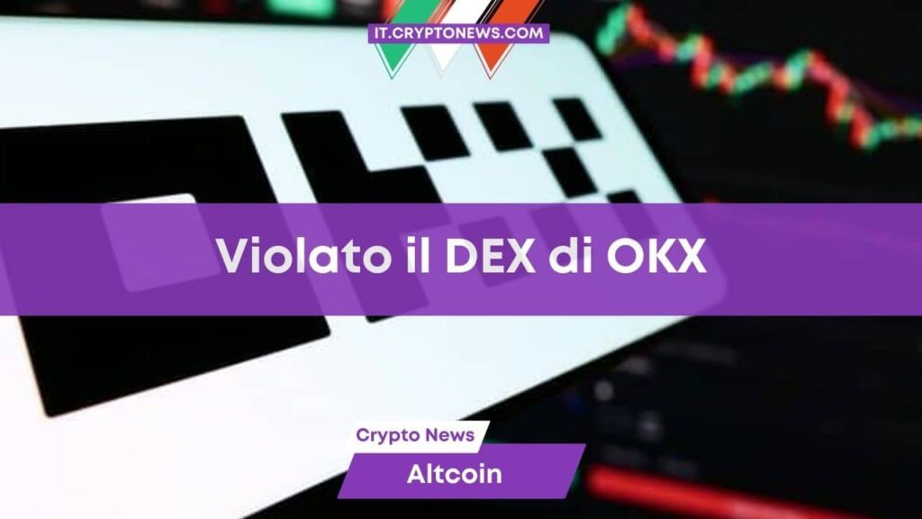 Hackerato OKX DEX: Rubati $ 370.000 dai wallet autorizzati