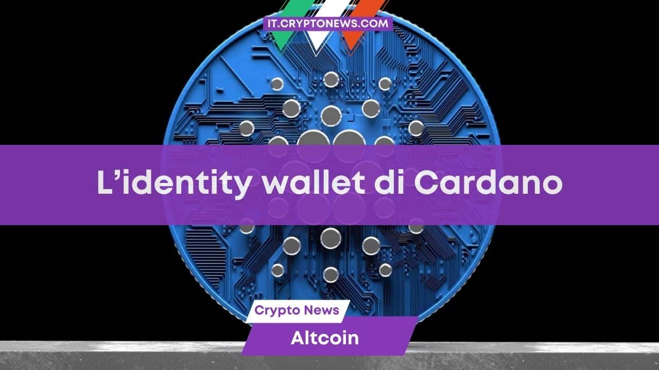 Cardano propone l’identity wallet per semplificare l’accesso alle dApp