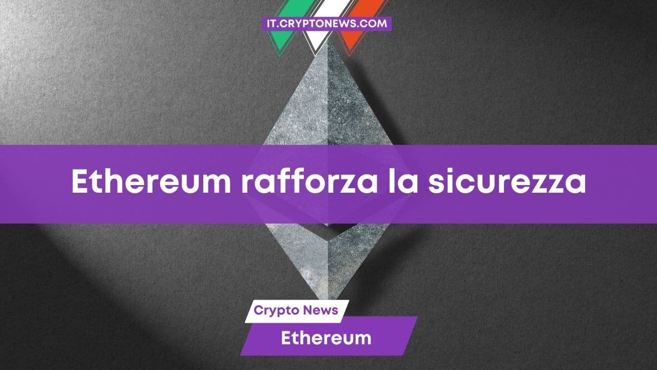 Ethereum rafforza la sicurezza degli smart contract per prevenire gli hack