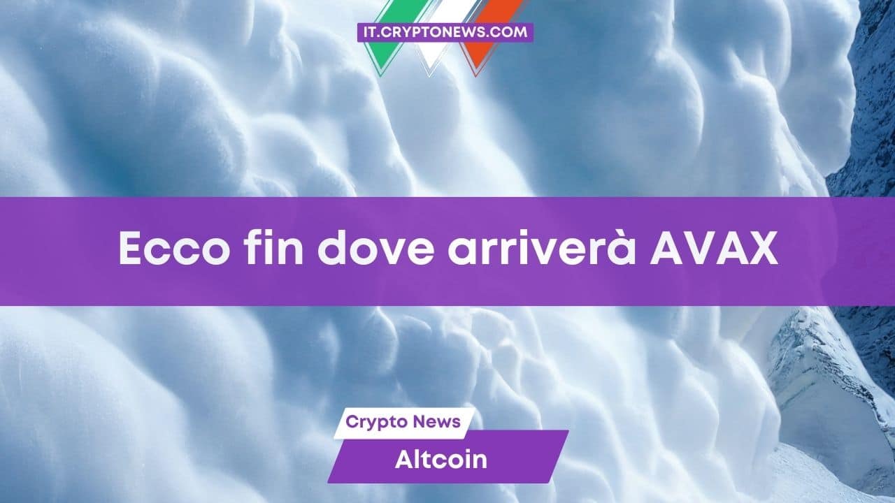 Previsioni Avalanche: Ecco dove potrebbe spingersi AVAX!