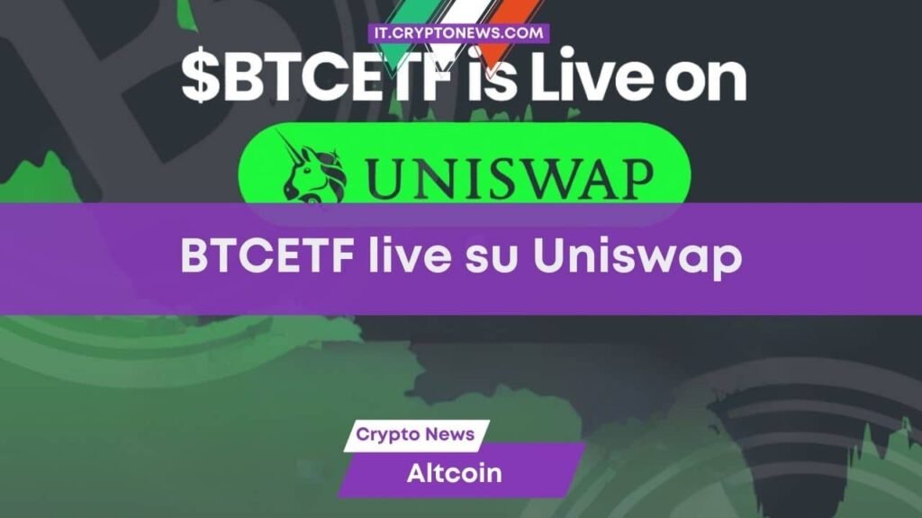 Nuove quotazioni su Uniswap da tenere d’occhio: BTCETF è live