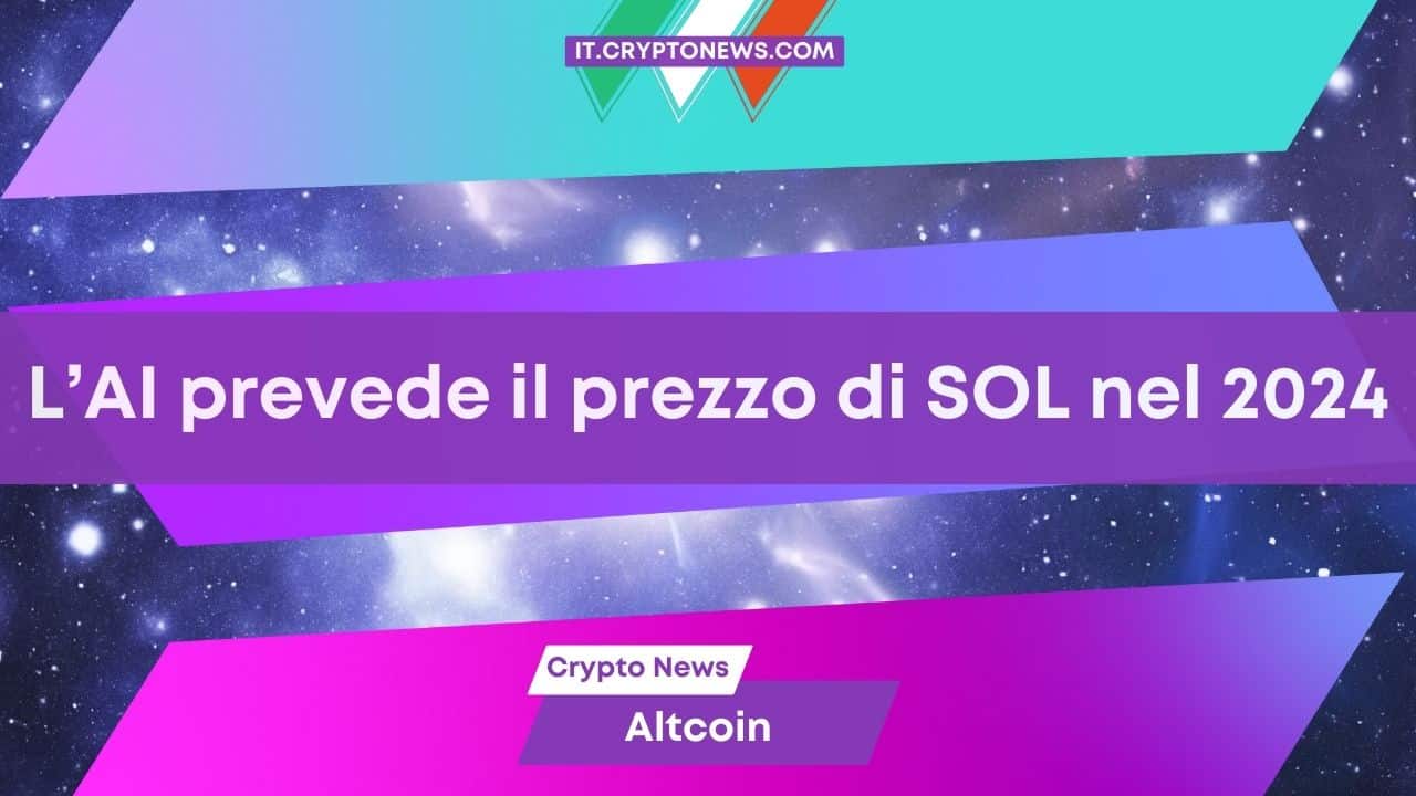 L’intelligenza artificiale prevede il prezzo di Solana a gennaio 2024