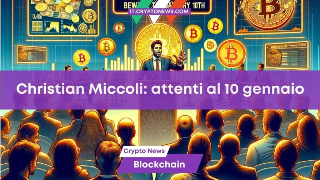 L’esperto italiano Christian Miccoli parla di Bitcoin e crypto: fate attenzione al 10 gennaio!