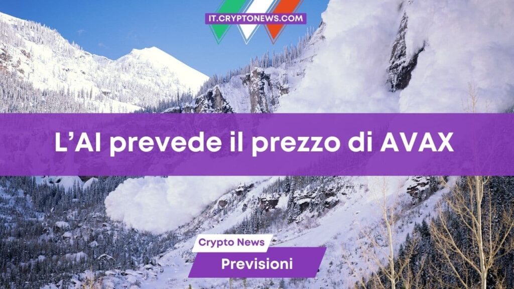 L’intelligenza artificiale prevede il valore di Avalanche nel 2024