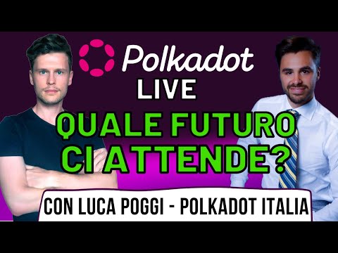 🔥 POLKADOT LIVE: QUALE FUTURO CI ATTENDE? 🔥 DOMANDE E RISPOSTE con LUCA POGGI – Polkadot Italia